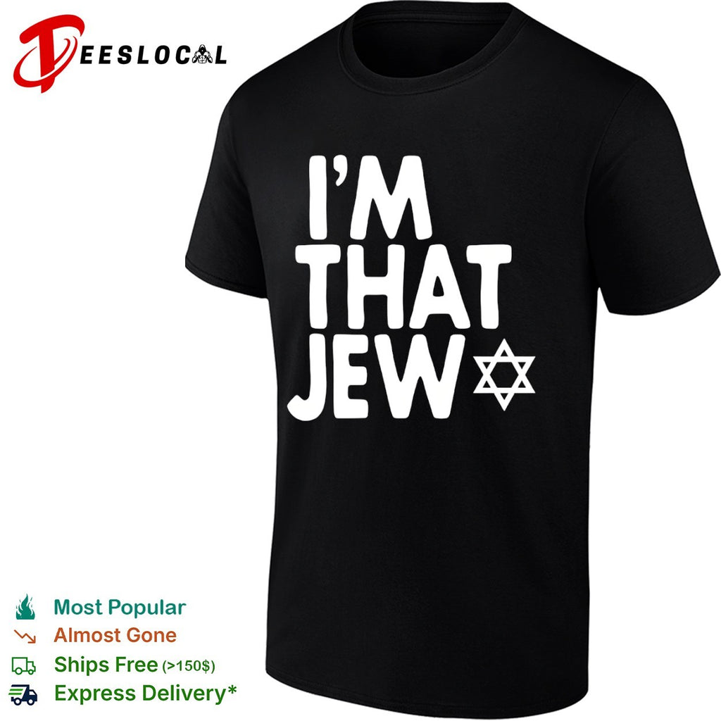 I am that Jew Star of David Jewish Heritage Pride Faith Religion Cultural shirt