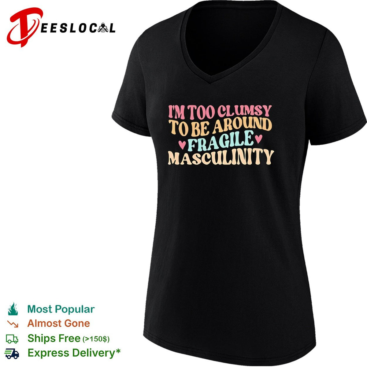 I am too clumsy to be around fragile masculinity shirt