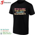 I am too clumsy to be around fragile masculinity shirt