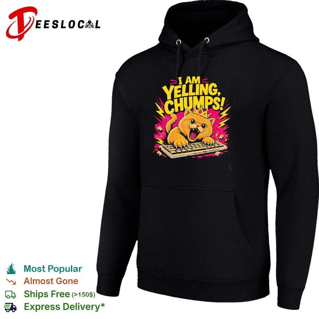 I am yelling chumps angry cat keyboard crown yellow bold humor shirt