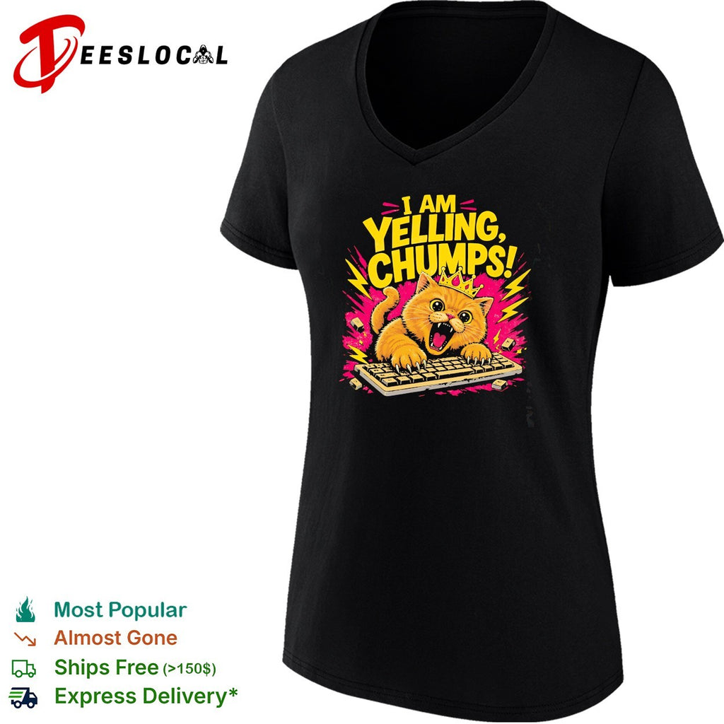 I am yelling chumps angry cat keyboard crown yellow bold humor shirt