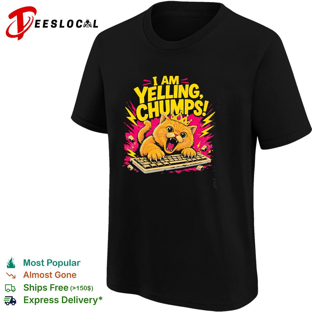 I am yelling chumps angry cat keyboard crown yellow bold humor shirt