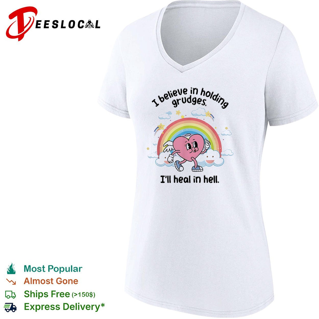 I believe in holding grudges I’ll heal in hell rainbow heart illustration shirt