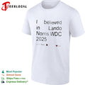 I believed in Lando Norris WDC 2025 Formula 1 McLaren racing fan social media shirt