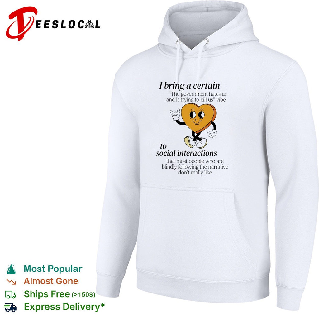 I bring a certain government hates us vibe heart character illustration shirt