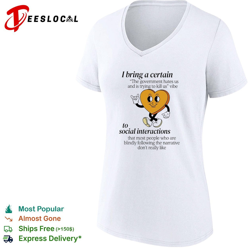 I bring a certain government hates us vibe heart character illustration shirt