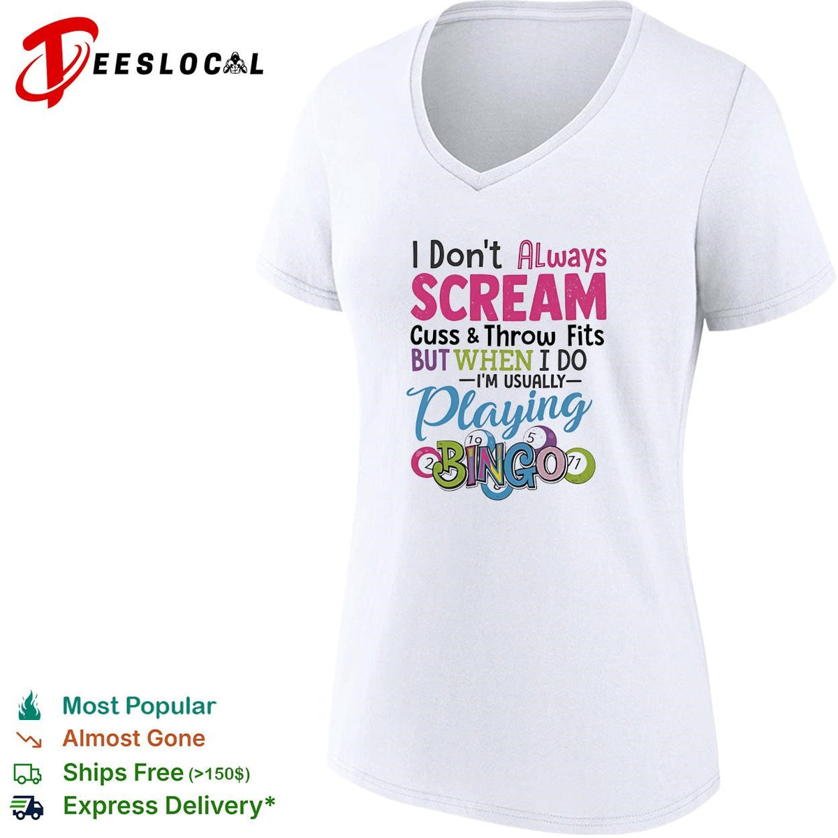 I don’t always scream cuss and throw fits but when I do I’m usually playing bingo shirt