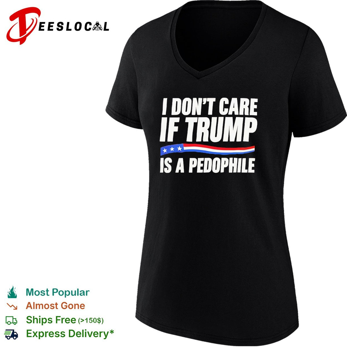 I don’t care if Trump is a pedophjle shirt