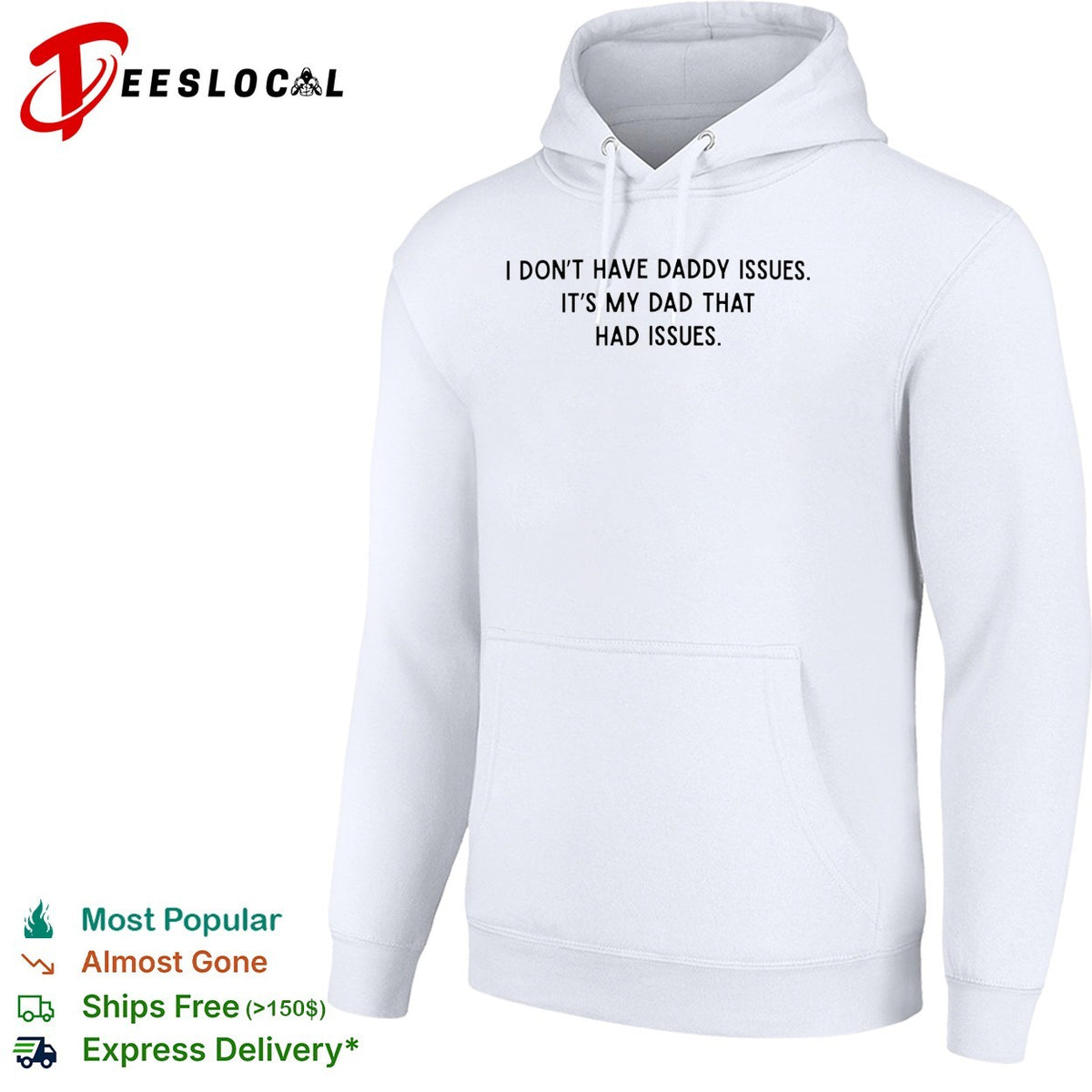 I dont have daddy issues it is my dad that had issues text print design shirt