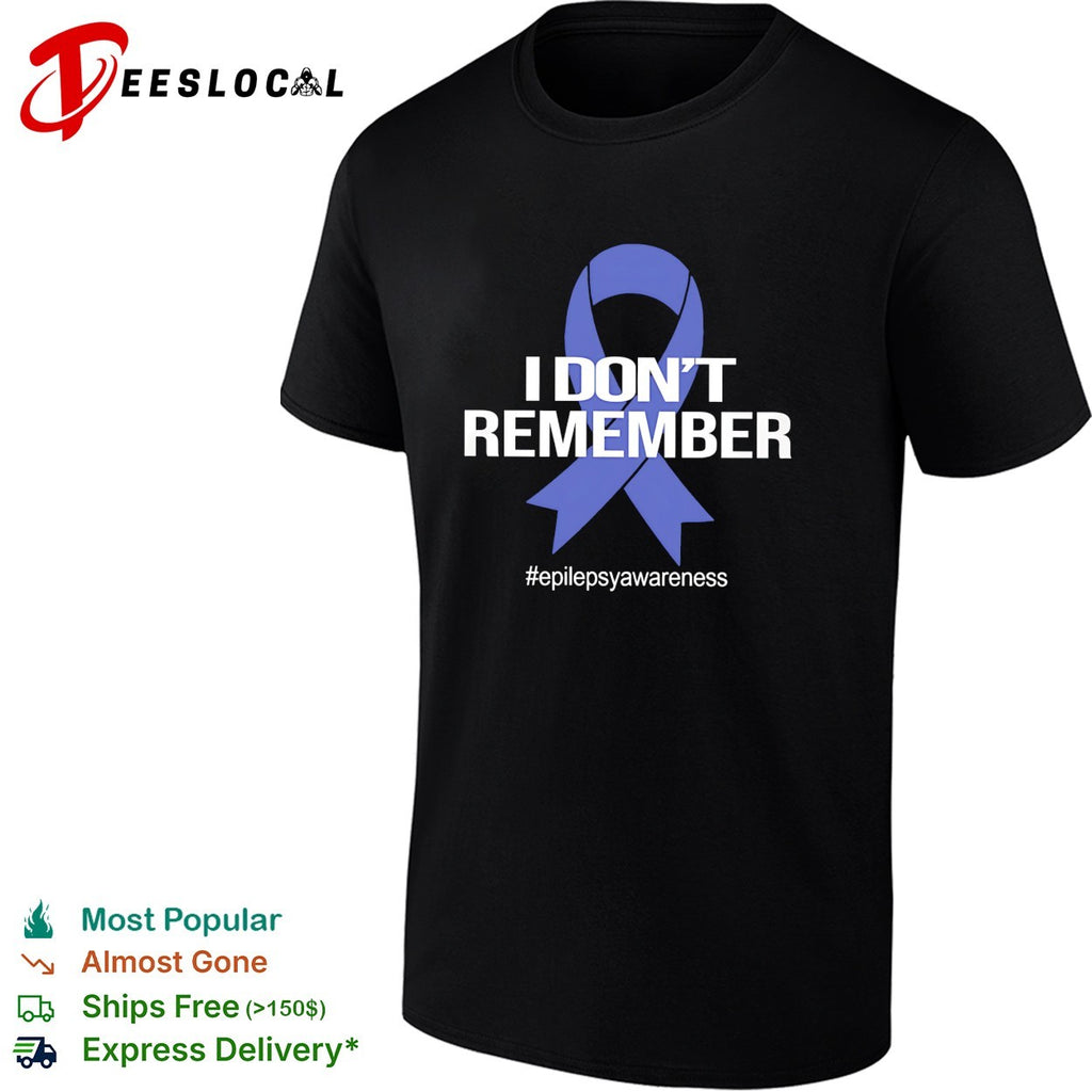 I don’t remember epilepsy awareness ribbon bold text shirt