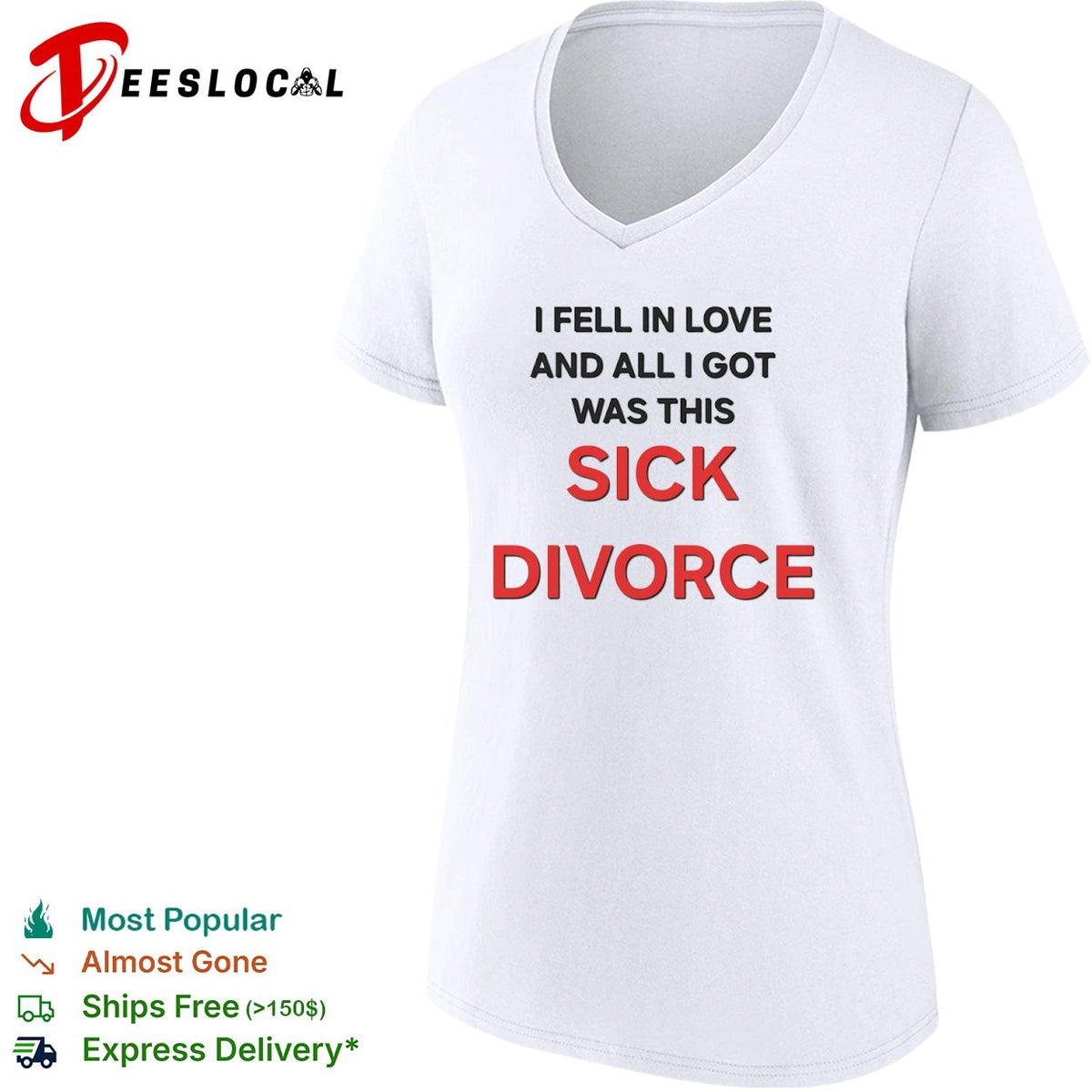 I fell in love and all I got was this sick divorce shirt