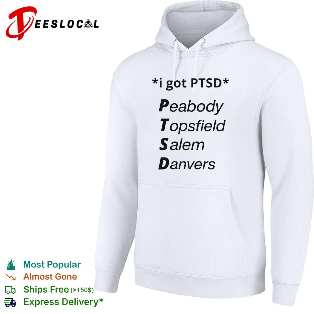 I got PTSD Peabody Topsfield Salem Danvers Massachusetts North Shore joke shirt