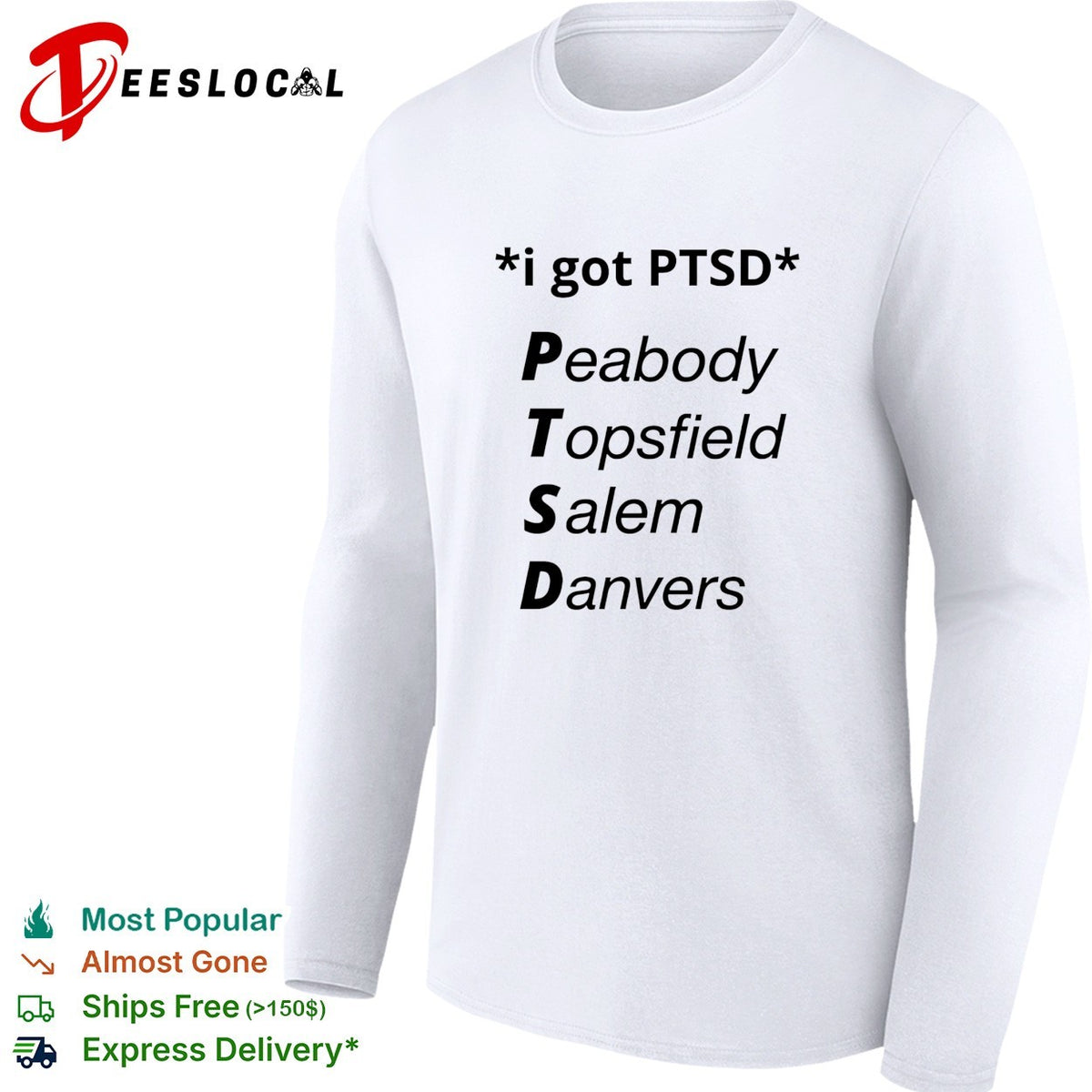 I got PTSD peabody topsfield salem danvers humor shirt