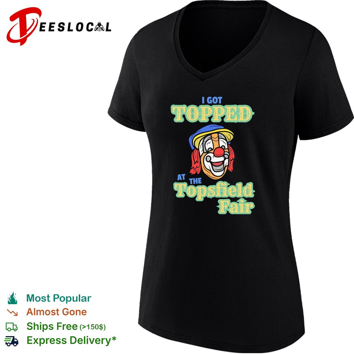 I got topped at the Topsfield Fair clown humor mascot parody funny theme shirt