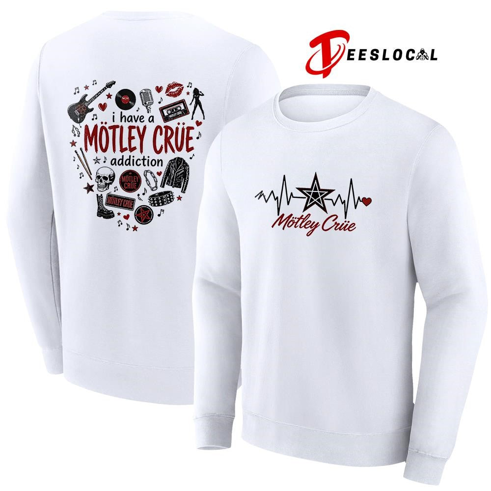 I have a Motley Criie addiction heartbeat signs shirt