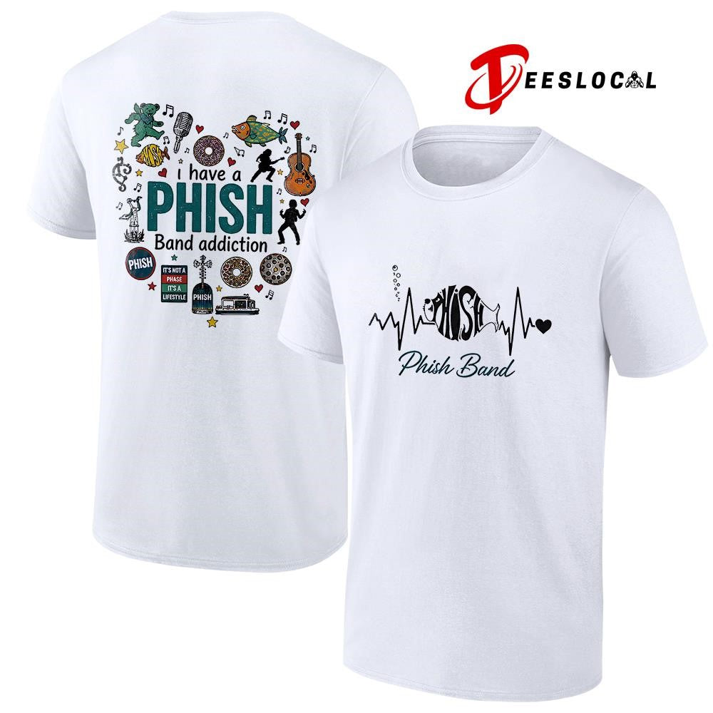I have a Phish addiction heartbeat signs shirt