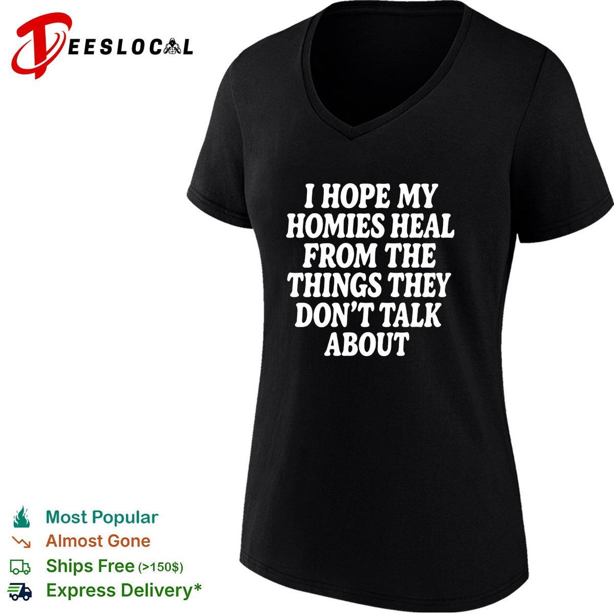 I hope my homies heal from the things they dont talk about typography shirt