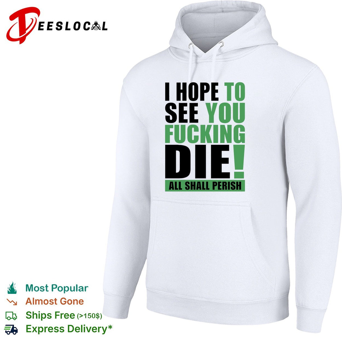 I hope to see you fucking die All Shall Perish bold green lettering graphic shirt