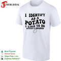 I identify as a potato i like to be baked and smashed funny food pun humor shirt