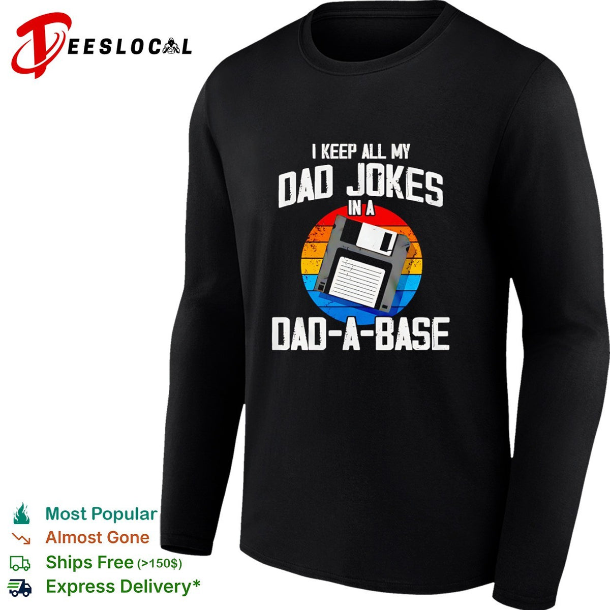 I keep all my dad jokes in a dad a base floppy disk shirt