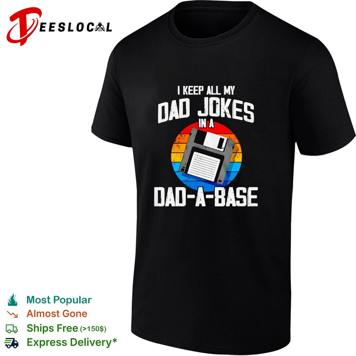 I keep all my dad jokes in a dad a base floppy disk shirt