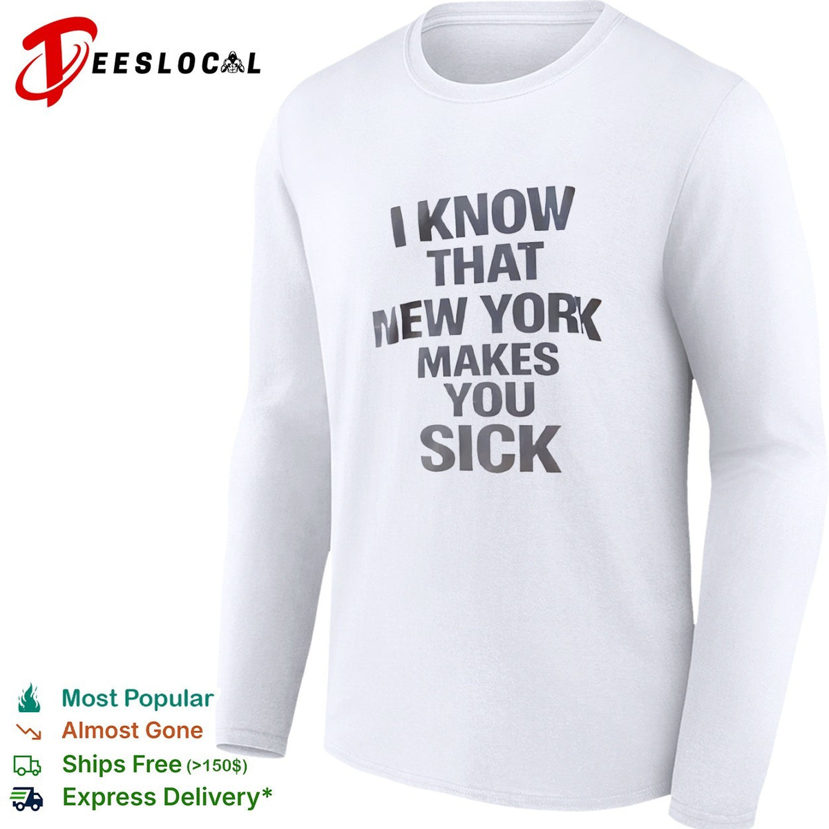 I know that New York makes you sick shirt
