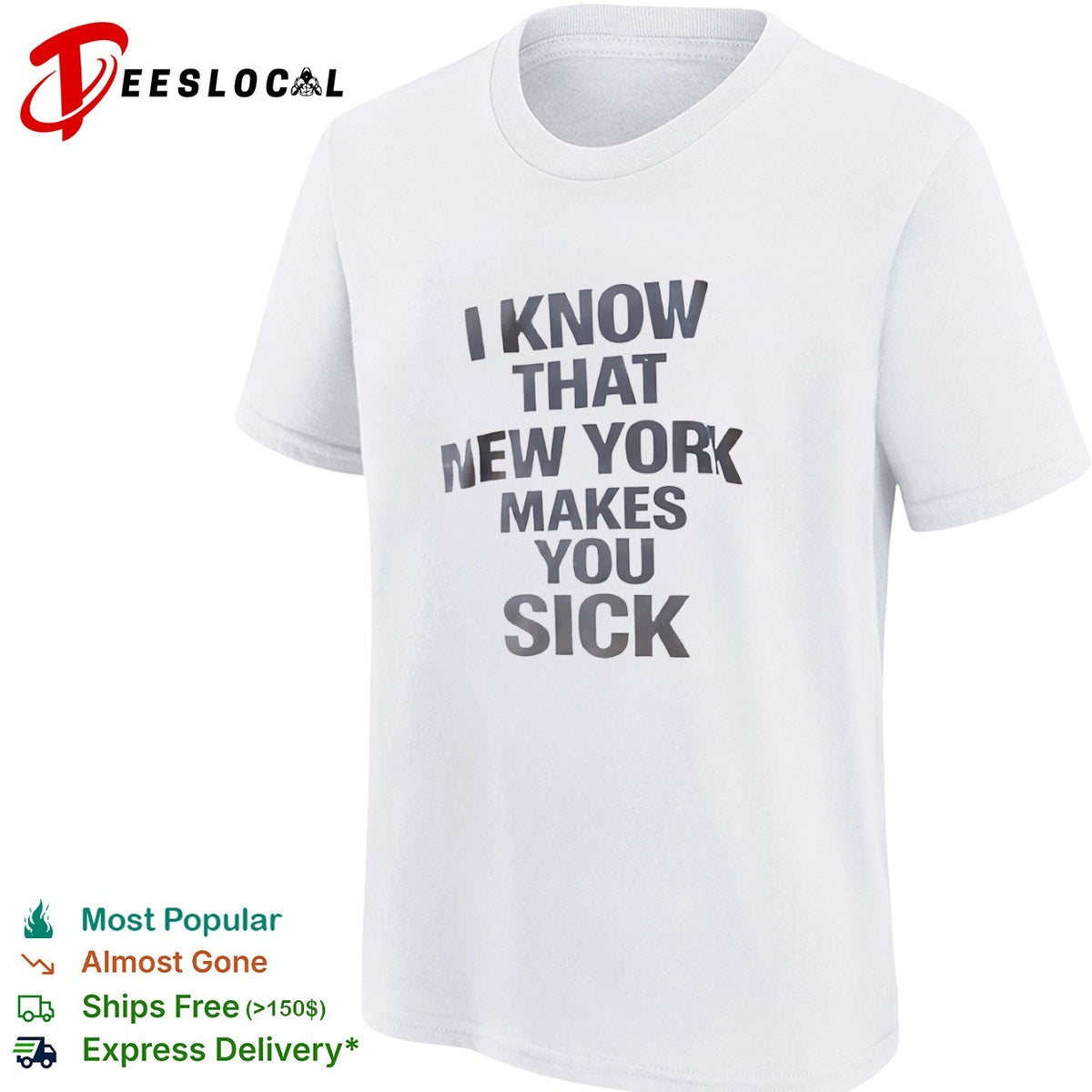 I know that New York makes you sick shirt