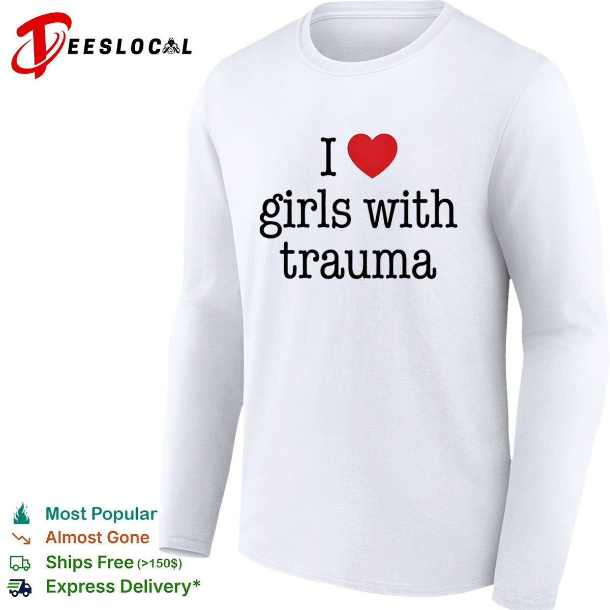 I love girls with trauma shirt