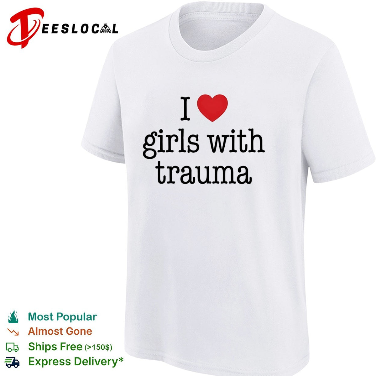 I love girls with trauma shirt