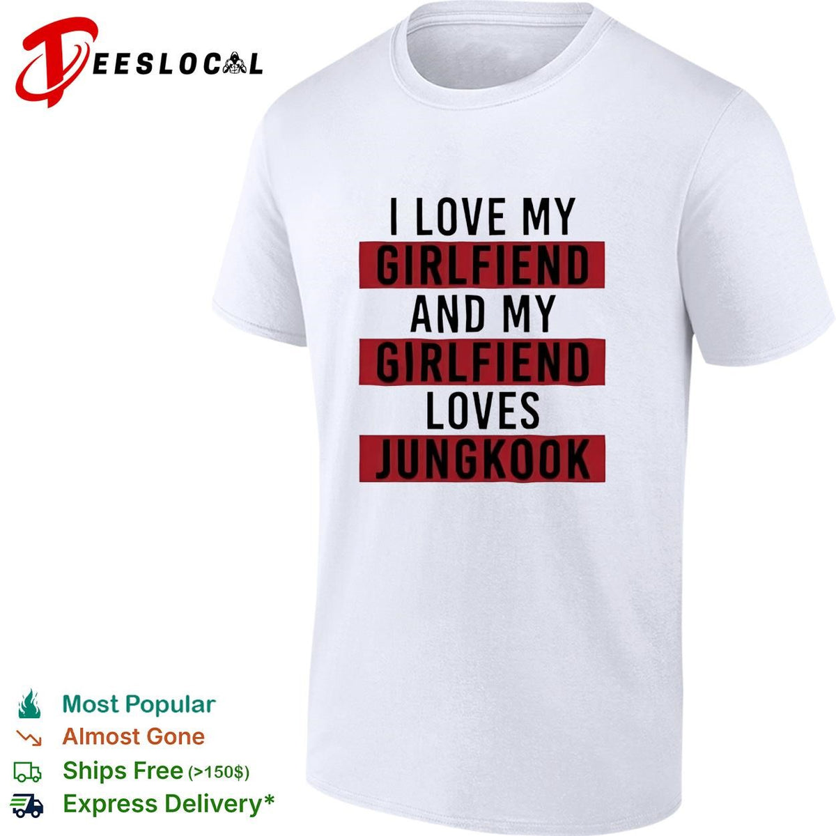 I love my girlfriend and my girlfriend loves Jungkook bold red lettering shirt
