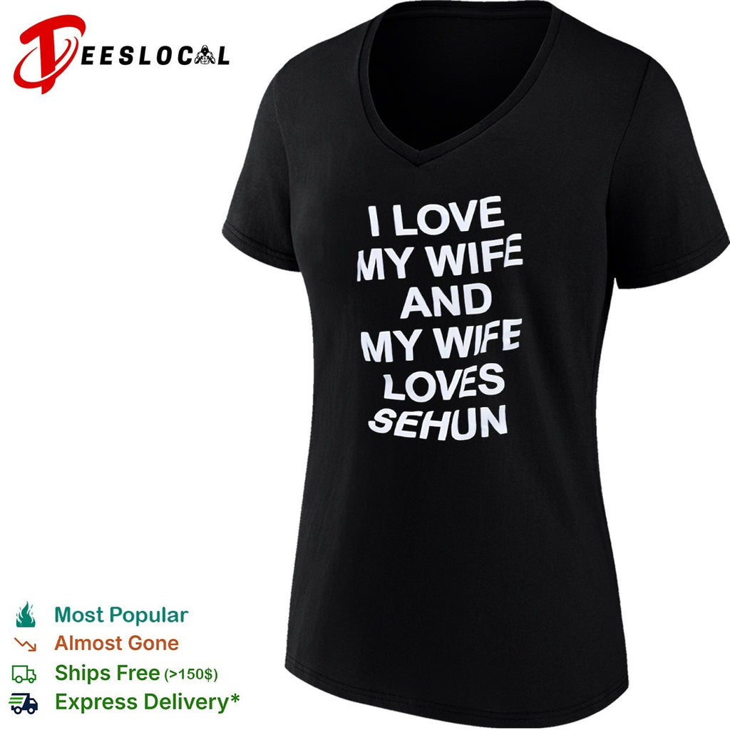 I love my wife and my wife loves Sehun Kpop Exo shirt