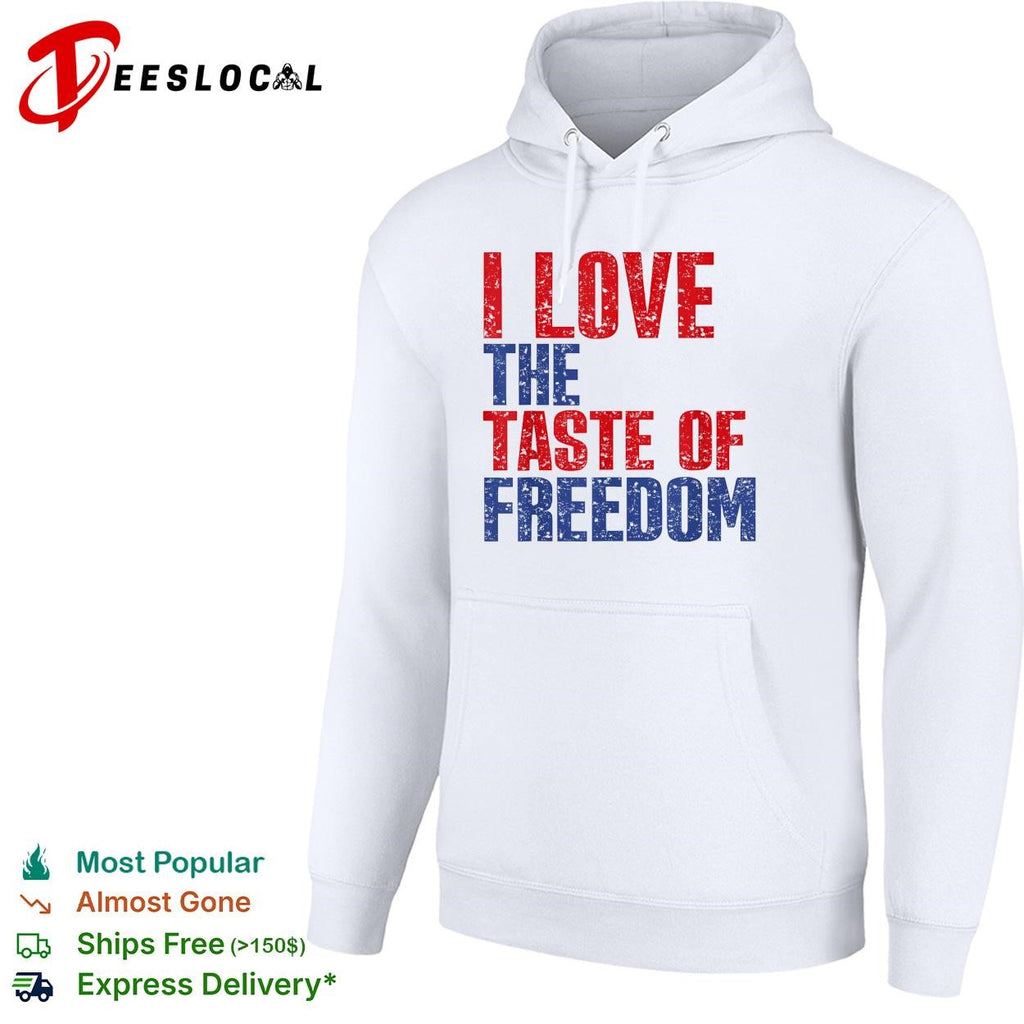 I love the taste of freedom patriotic Fourth of July bold text shirt