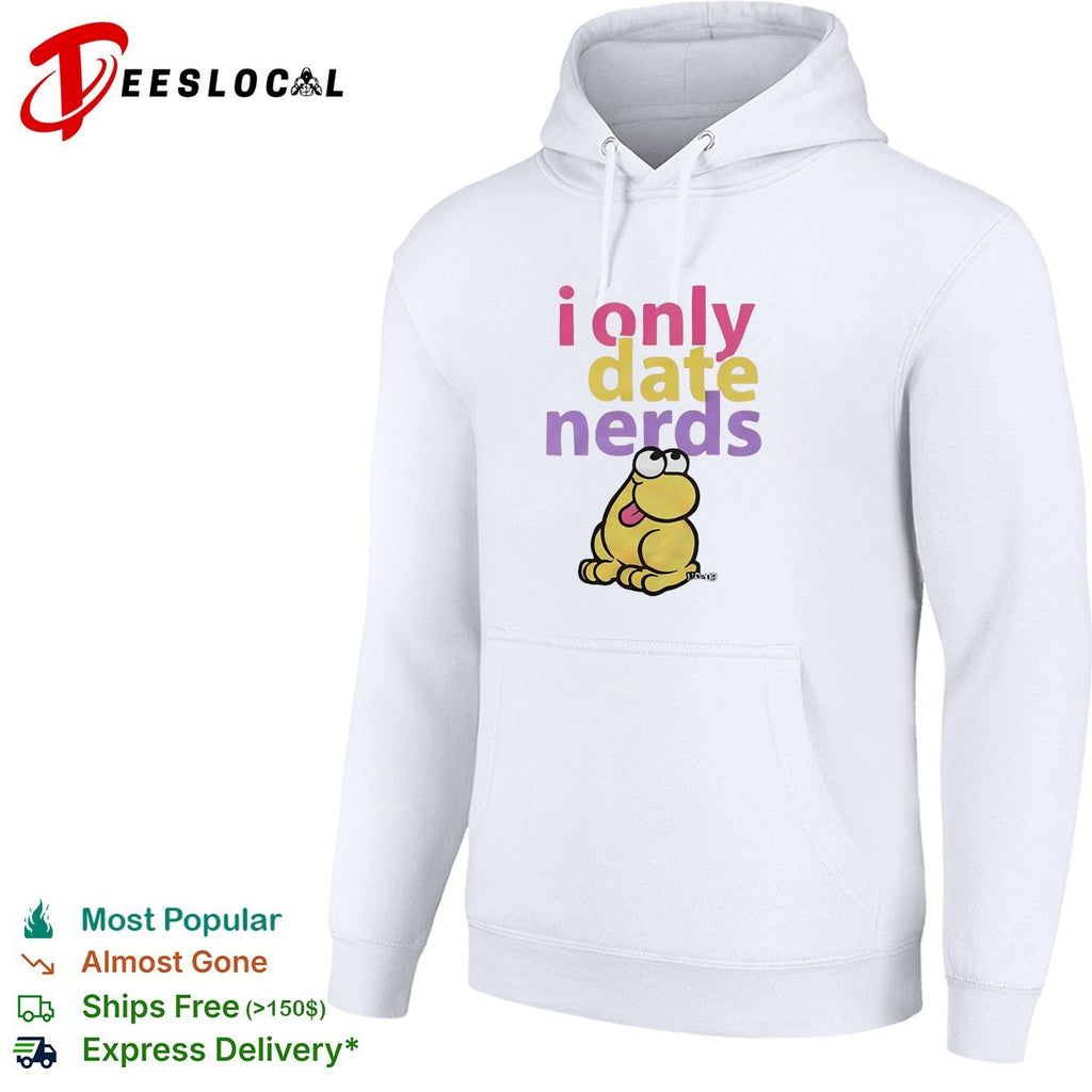 I only date nerds colorful bold text cartoon worm character fun shirt
