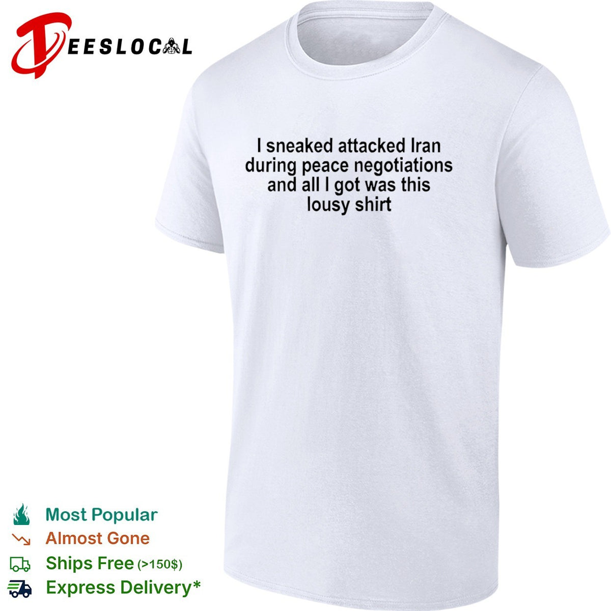 I sneaked attacked Iran during peace negotiations and all I got was this lousy shirt