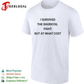 I survived the shuricoil fight but at what cost shirt