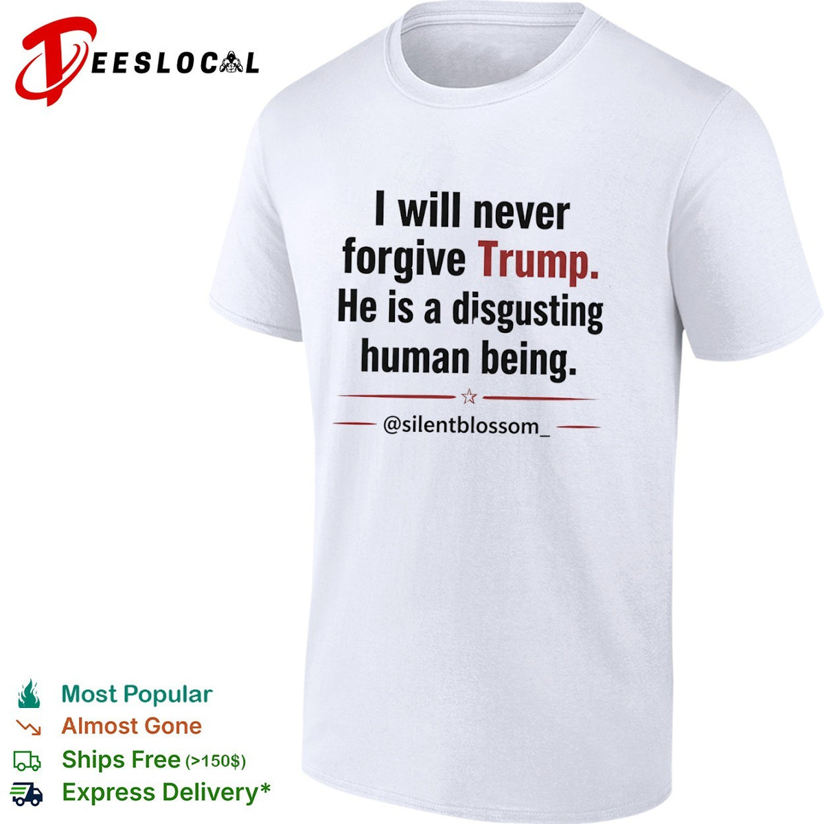 I will never forgive Trump he is a disgusting human being silentblossom shirt