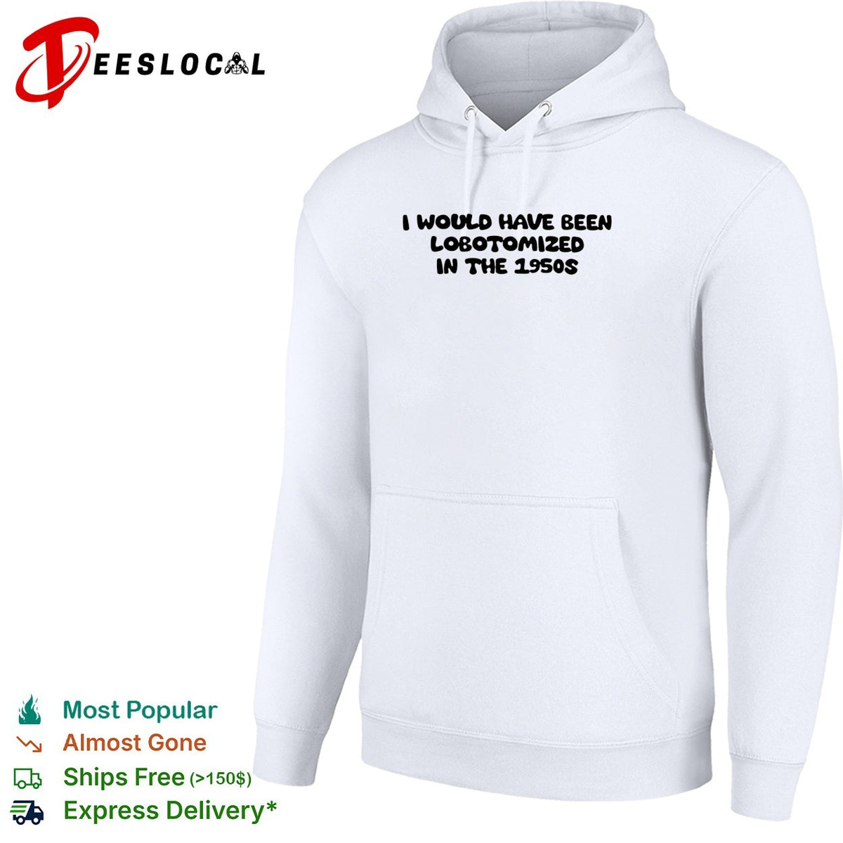 I would have been lobotomized in the 1950s funny dark humor aesthetic quote shirt