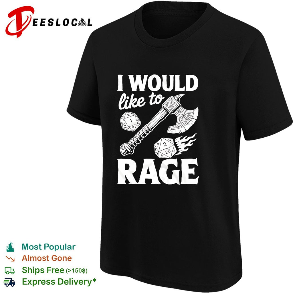 I would like to rage Dungeons Dragons funny gamer shirt