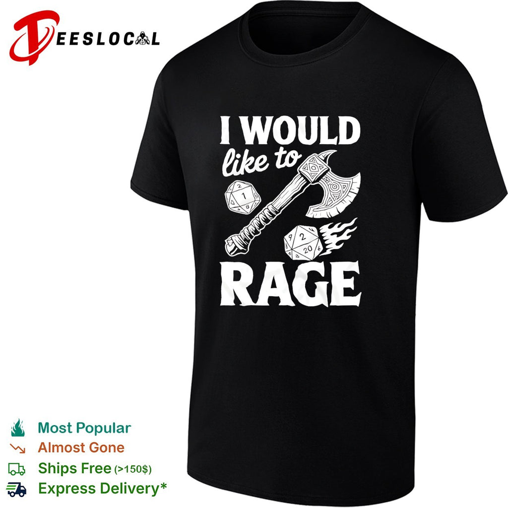 I would like to rage Dungeons Dragons funny gamer shirt