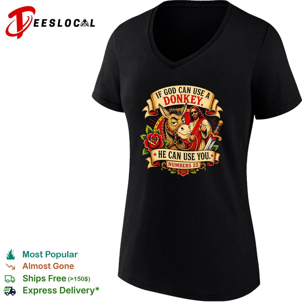 If God can use a donkey he can use you Numbers 22 Jesus sword rose parody shirt