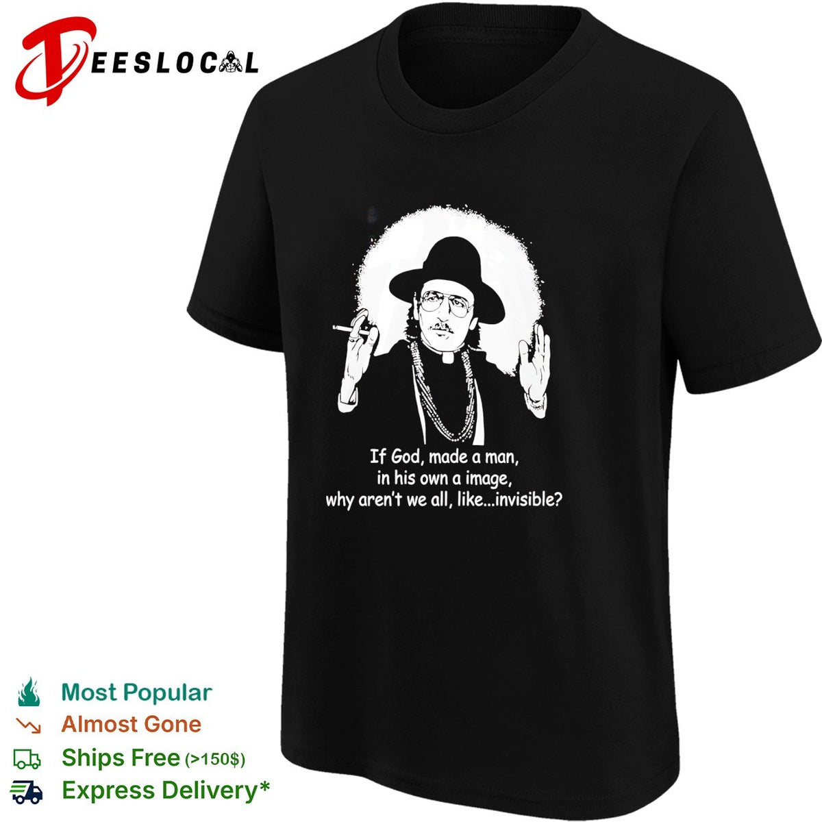 If God made man in his own image why aren’t we all invisible priest figure philosophy humor shirt