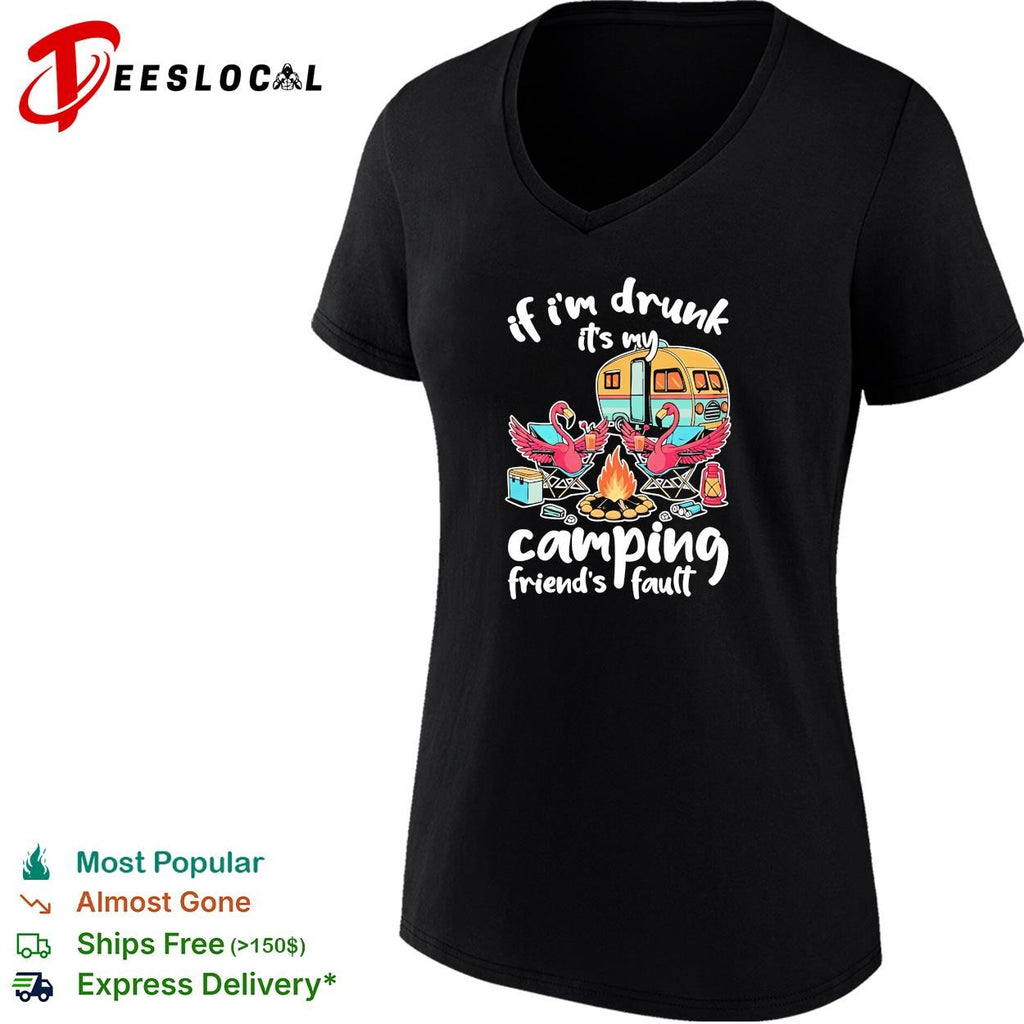 If I’m drunk It’s my Budweiser camping friends fault shirt