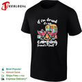 If I’m drunk It’s my Budweiser camping friends fault shirt