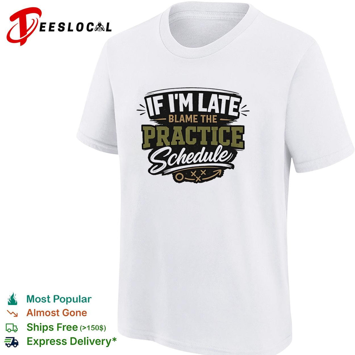 If I’m late blame the practice schedule playbook text shirt