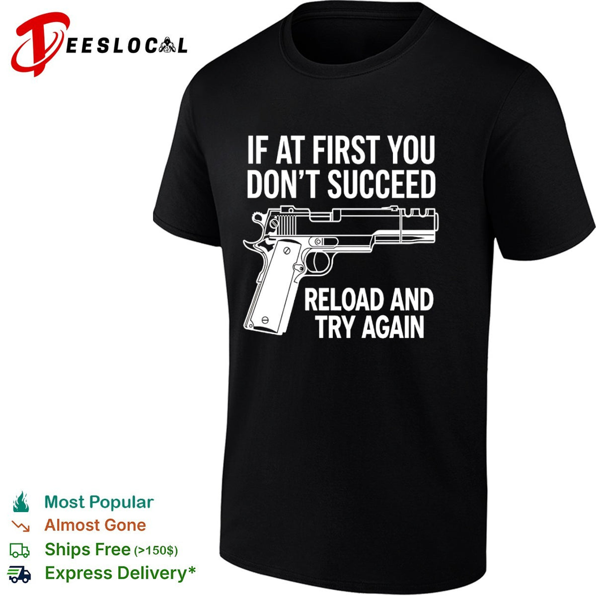 If at first you don’t succeed reload and try again shirt