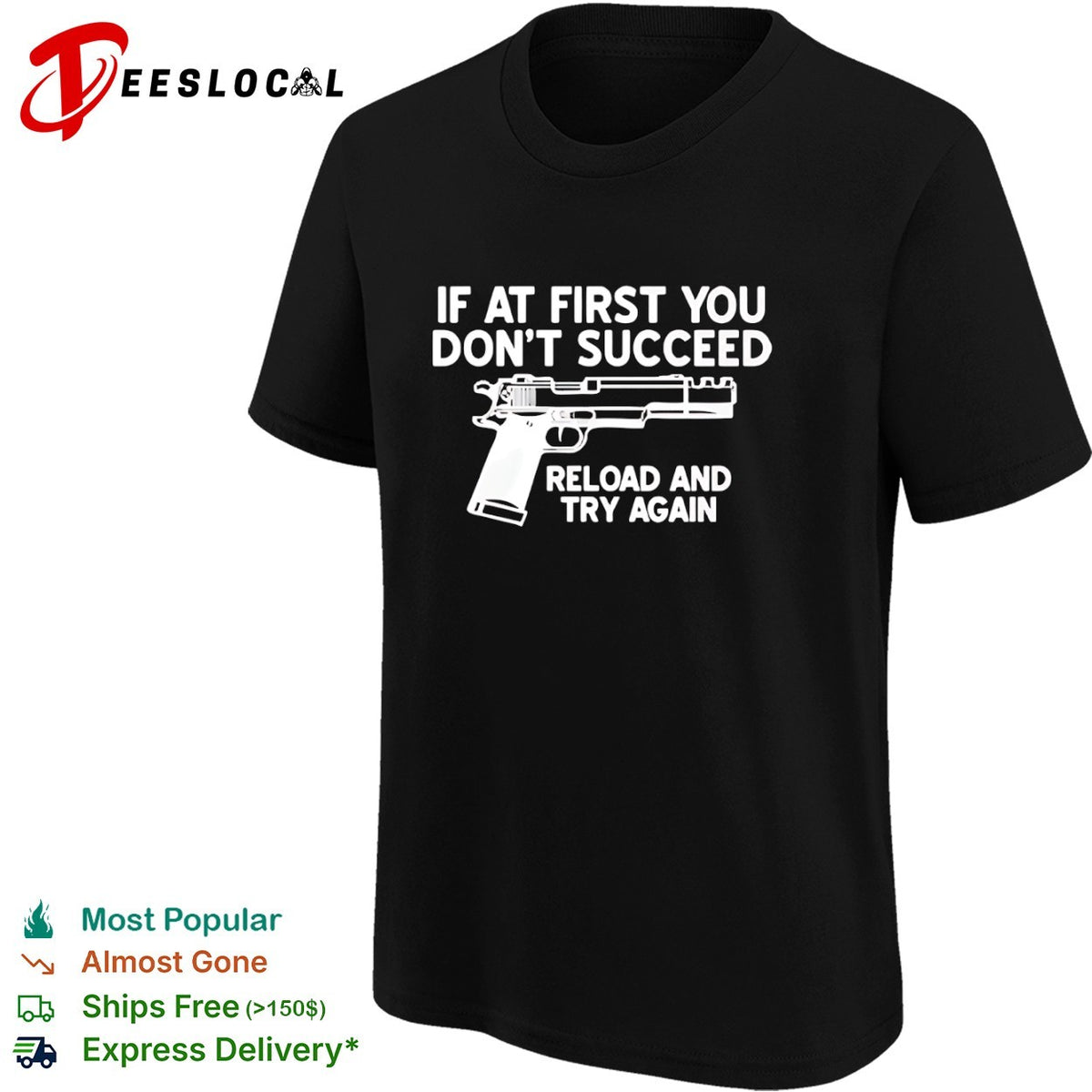 If at first you dont succeed reload and try again firearm enthusiast premium shirt
