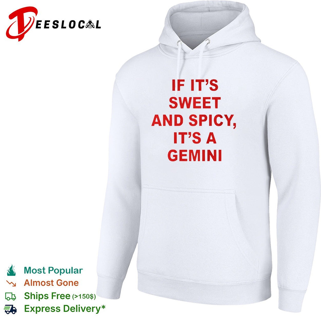 If it is sweet and spicy it is a Gemini shirt