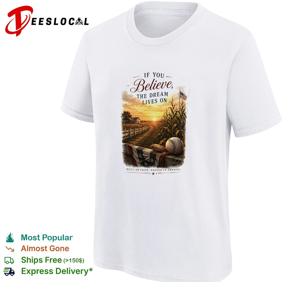 If you believe the dream lives on baseball cornfield built on faith rooted in America shirt