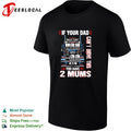 If your dad can’t drive this you have 2 mums trucker shirt