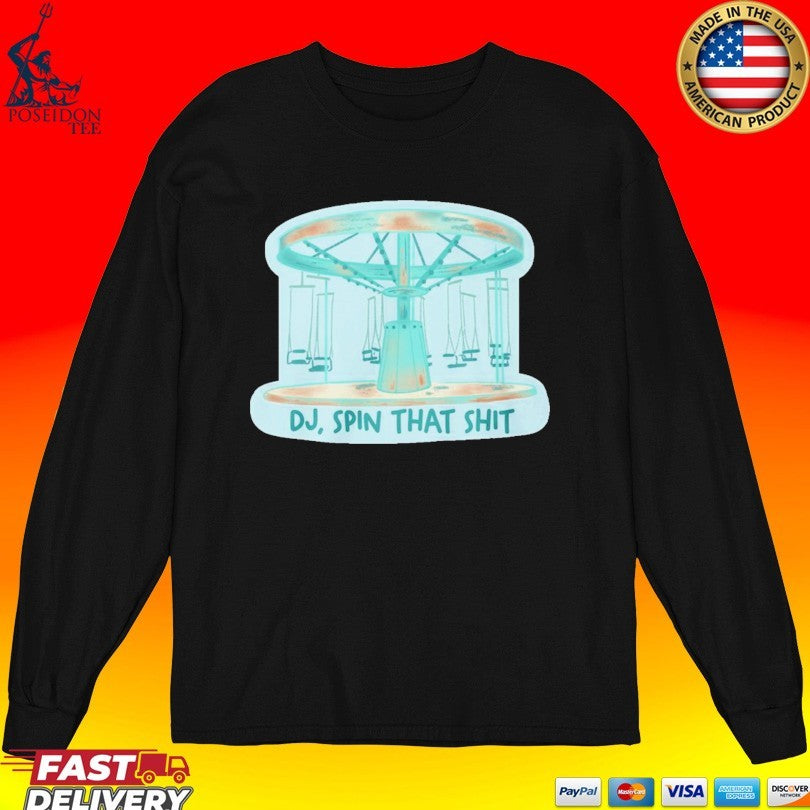DJ Spin That Shit T-shirt